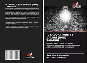 IL LAVORATORE E I VALORI (NON) TANGIBILI: