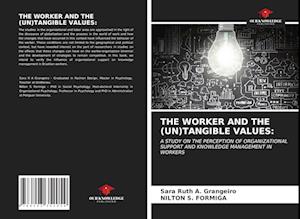 THE WORKER AND THE (UN)TANGIBLE VALUES: