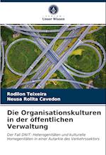 Die Organisationskulturen in der öffentlichen Verwaltung