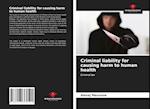 Criminal liability for causing harm to human health 