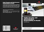 Public Security and Administrative Responsibility in Russia 