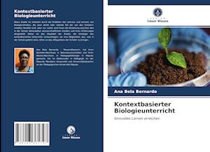 Kontextbasierter Biologieunterricht