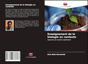 Enseignement de la biologie en contexte