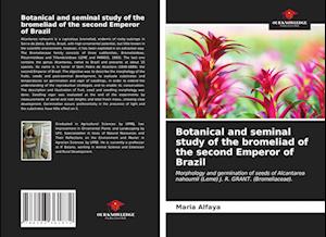 Botanical and seminal study of the bromeliad of the second Emperor of Brazil