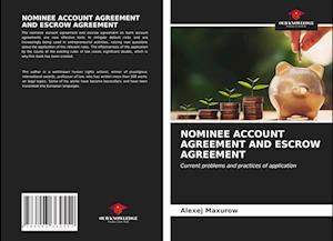 NOMINEE ACCOUNT AGREEMENT AND ESCROW AGREEMENT