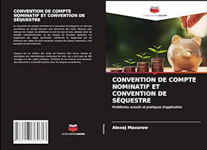 Convention de Compte Nominatif Et Convention de Séquestre