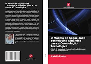 O Modelo de Capacidade Tecnológica Dinâmica para a Co-evolução Tecnológica