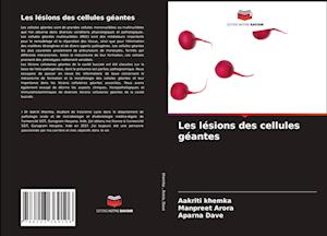 Les lésions des cellules géantes