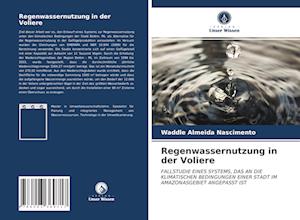 Regenwassernutzung in der Voliere