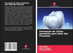 Prevenção de Cáries Dentárias para além dos Fluoretos