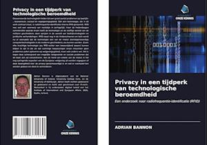 Privacy in een tijdperk van technologische beroemdheid