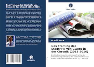 Das Framing des Stadtrats von Gweru in der Chronik (2013-2016)