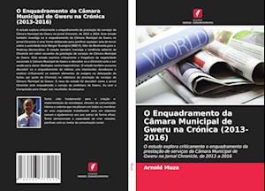 O Enquadramento da Câmara Municipal de Gweru na Crónica (2013-2016)