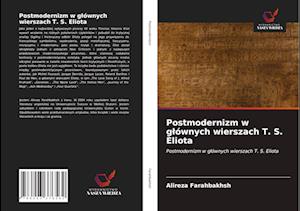 Postmodernizm w glównych wierszach T. S. Eliota