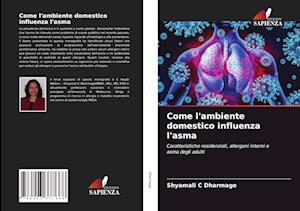 Come l'ambiente domestico influenza l'asma