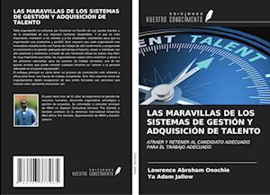 LAS MARAVILLAS DE LOS SISTEMAS DE GESTIÓN Y ADQUISICIÓN DE TALENTO