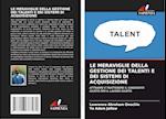 Le Meraviglie Della Gestione Dei Talenti E Dei Sistemi Di Acquisizione