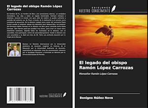 El legado del obispo Ramón López Carrozas