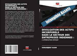 DIVULGATION DES ACTIFS INCORPORELS DANS LE SECTEUR DES ENTREPRISES INDIENNES :