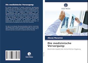 Die medizinische Versorgung: