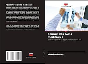 Fournir des soins médicaux :