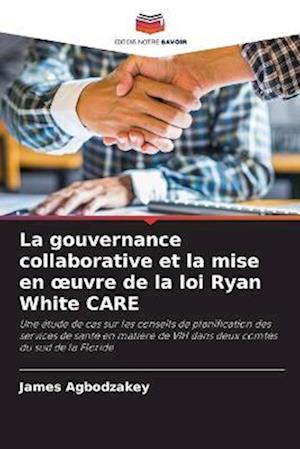 La gouvernance collaborative et la mise en ¿uvre de la loi Ryan White CARE