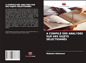 A Compilé Des Analyses Sur Des Sujets Sélectionnés