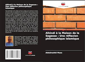 Alkindi à la Maison de la Sagesse : Une réflexion philosophique islamique