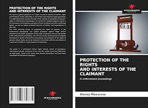 PROTECTION OF THE RIGHTS AND INTERESTS OF THE CLAIMANT