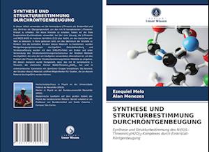 Synthese Und Strukturbestimmung Durchröntgenbeugung