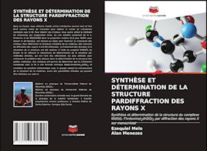 Synthèse Et Détermination de la Structure Pardiffraction Des Rayons X