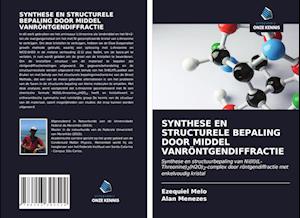 SYNTHESE EN STRUCTURELE BEPALING DOOR MIDDEL VANRÖNTGENDIFFRACTIE