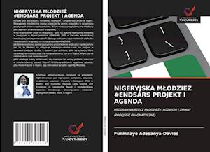 Nigeryjska Mlodzie&#379; #endsars Projekt I Agenda