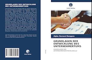 GRUNDLAGEN DER ENTWICKLUNG DES UNTERNEHMERTUMS