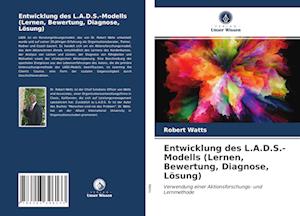 Entwicklung des L.A.D.S.-Modells (Lernen, Bewertung, Diagnose, Lösung)