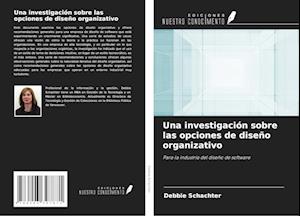 Una investigación sobre las opciones de diseño organizativo