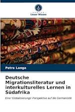 Deutsche Migrationsliteratur und interkulturelles Lernen in Südafrika