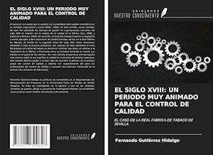 EL SIGLO XVIII: UN PERIODO MUY ANIMADO PARA EL CONTROL DE CALIDAD