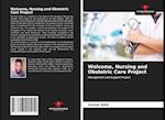 Welcome, Nursing and Obstetric Care Project 