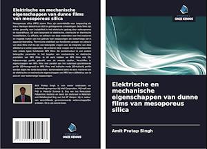 Elektrische en mechanische eigenschappen van dunne films van mesoporeus silica