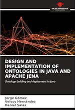 DESIGN AND IMPLEMENTATION OF ONTOLOGIES IN JAVA AND APACHE JENA 