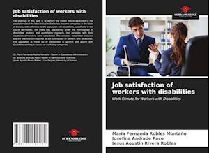 Job satisfaction of workers with disabilities