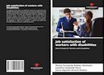 Job satisfaction of workers with disabilities 