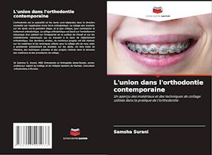 L'union dans l'orthodontie contemporaine