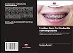 L'union dans l'orthodontie contemporaine