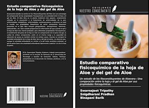 Estudio comparativo fisicoquímico de la hoja de Aloe y del gel de Aloe