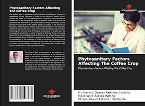 Phytosanitary Factors Affecting The Coffee Crop