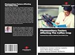 Phytosanitary Factors Affecting The Coffee Crop 