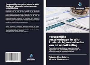 Persoonlijke verzekeringen in Wit-Rusland: bijzonderheden van de ontwikkeling