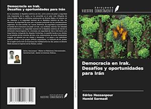 Democracia en Irak. Desafíos y oportunidades para Irán